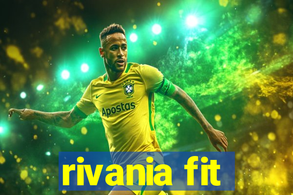 rivania fit